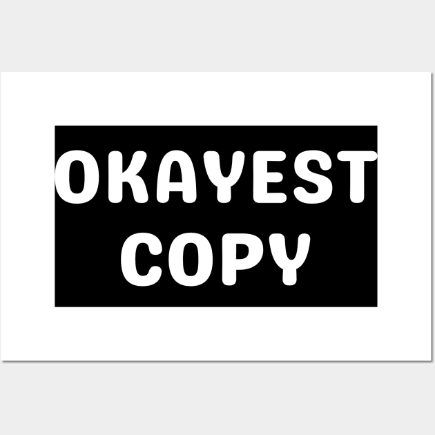 World okayest copywriter Wall Art by Word and Saying